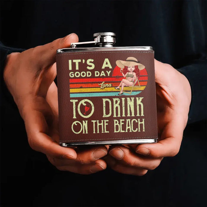 Custom Personalized Beach Leather Flask - Gift Idea For Beach Lover/ Vacation - It's A Good Day To Drink On The Beach