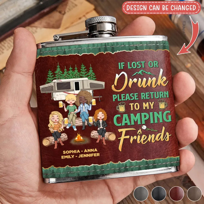 Custom Personalized Camping Friends Leather Flask - Upto 5 Girls - Gift Idea For Friends/ Camping Lover - If Lost Or Drunk Please Return To My Camping Friends