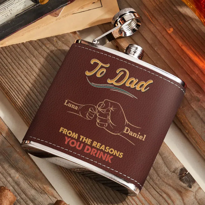 Custom Personalized To Dad Leather Flask - Upto 8 Kids -  Gift Idea For Dad/Father's Day - To Dad From The Reasons You Drink