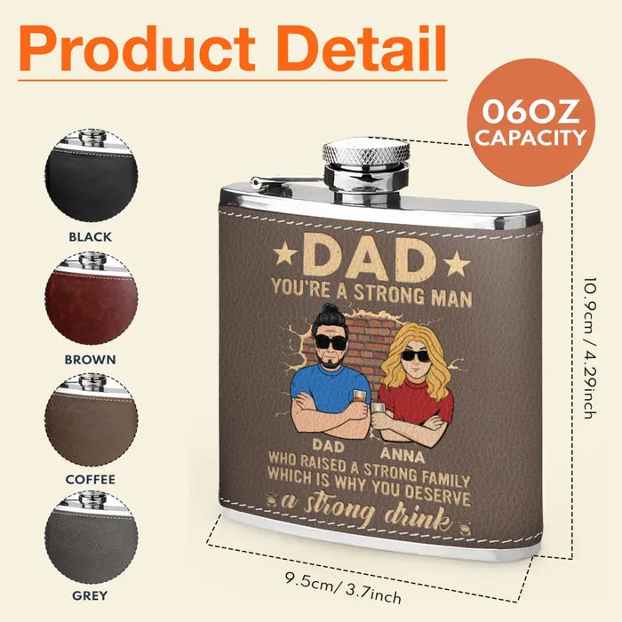 Custom Personalized Dad Leather Flask - Father's Day Gift Idea For Dad - Upto 3 Children - You're a Strong Man