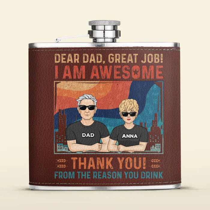 Custom Personalized Dear Dad Leather Flask - Father's Day Gift Idea - Dad With Up to 5 Children - Great Job We're Awesome Thank You From Reasons You Drink