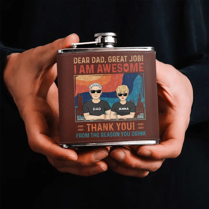 Custom Personalized Dear Dad Leather Flask - Father's Day Gift Idea - Dad With Up to 5 Children - Great Job We're Awesome Thank You From Reasons You Drink