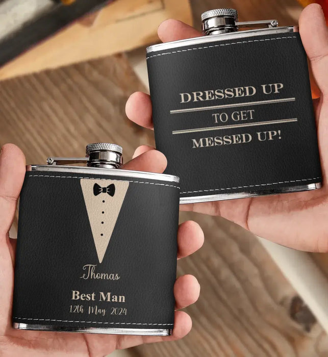 Personalized Wedding Leather Flask - Wedding Gift Idea for Groom - Dressed Up To Get Messed Up