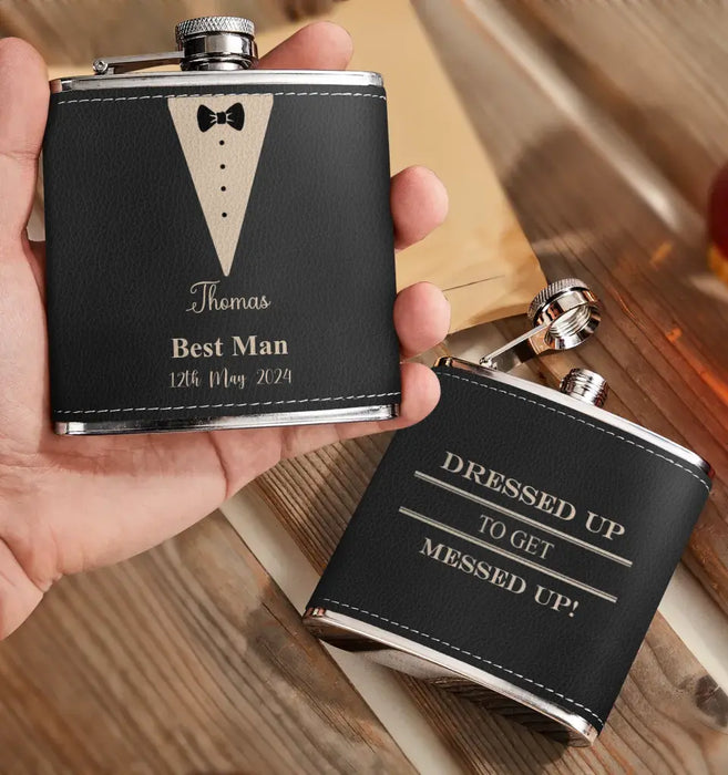 Personalized Wedding Leather Flask - Wedding Gift Idea for Groom - Dressed Up To Get Messed Up