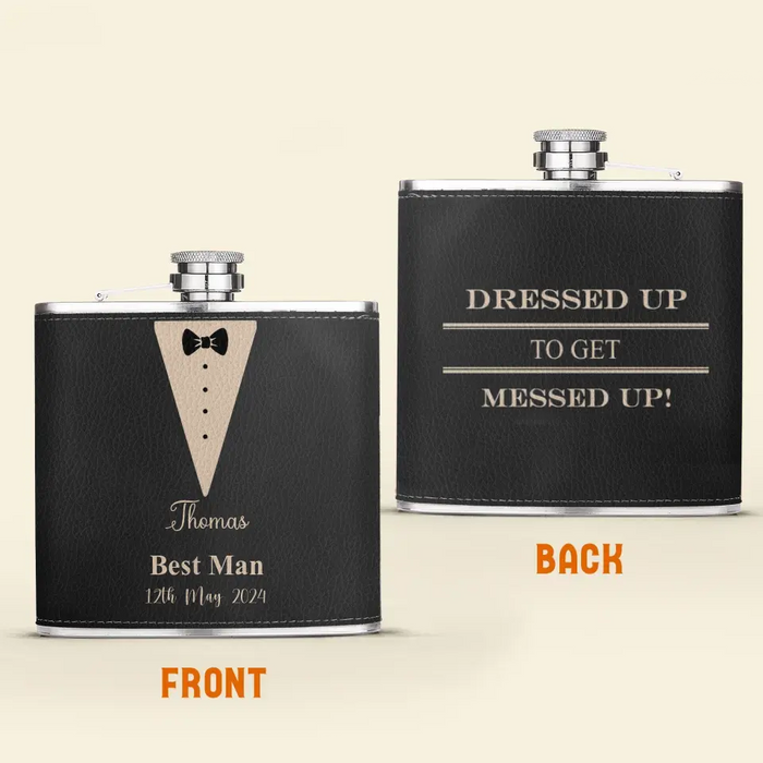 Personalized Wedding Leather Flask - Wedding Gift Idea for Groom - Dressed Up To Get Messed Up