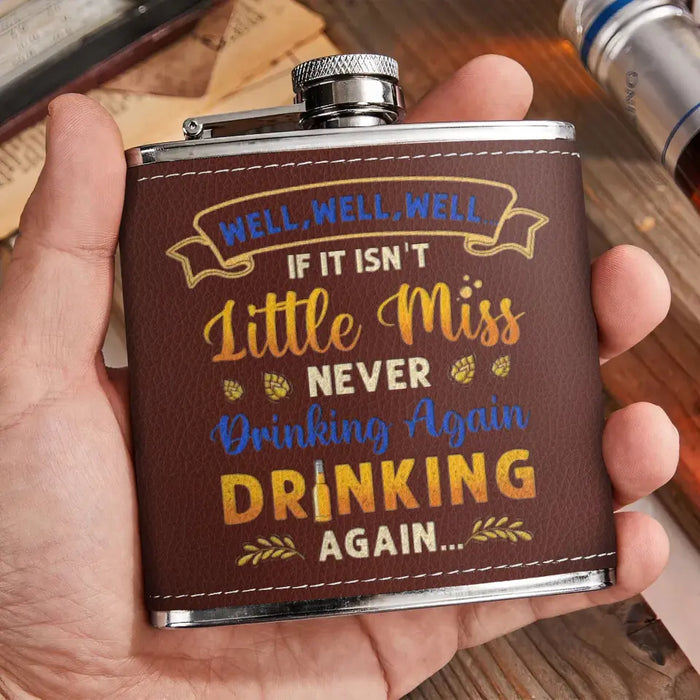 Custom Personalized Camping Leather Flask - Gift Idea For Camping Lovers - If It Isn't Miss Never Drinking Again Drinking Again