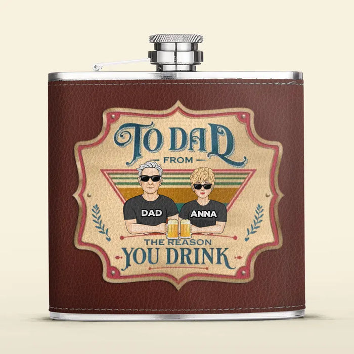 Custom Personalized Dear Dad Leather Flask - Father's Day Gift Idea - Dad With Up to 4 Children - To Dad From The Reason You Drink