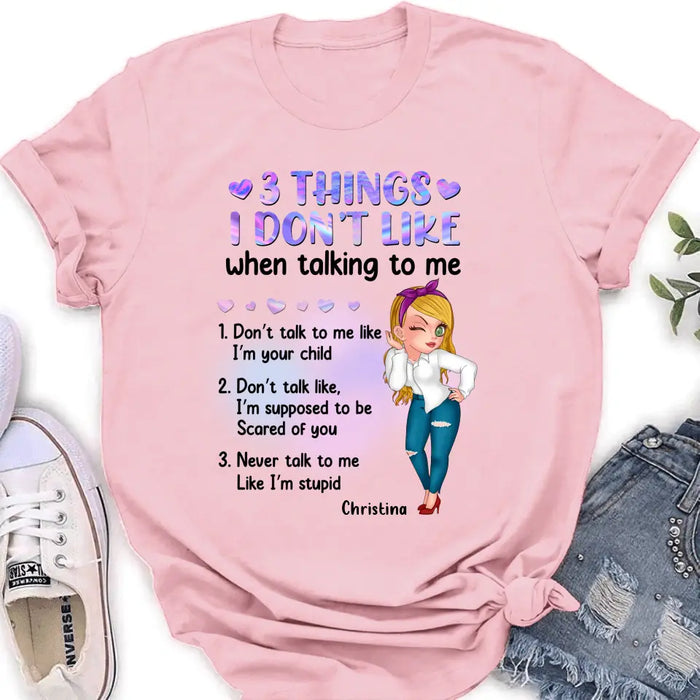Personalized Girl Shirt/Hoodie - Gift Idea For Girl/Birthday - 3 Things I Don't Like When Talking To Me