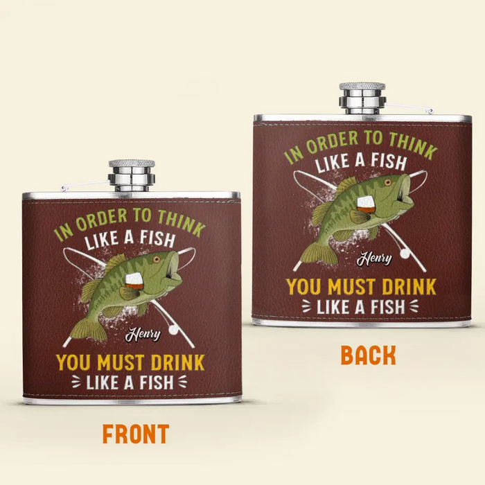 Custom Personalized Fish Leather Flask - Gift Idea For Fishing Lovers - In Order To Think Like A Fish You Must Drink Like A Fish