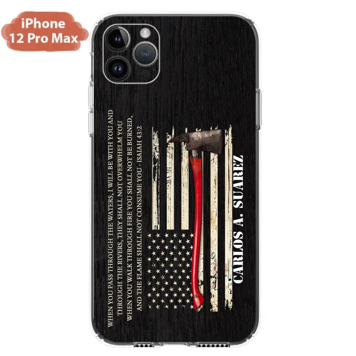 Custom Personalized Firefighter Phone Case - Father's Day Gift Idea for Firefighter - When You Pass Through The Waters I Will Be With You - Case for iPhone/Samsung