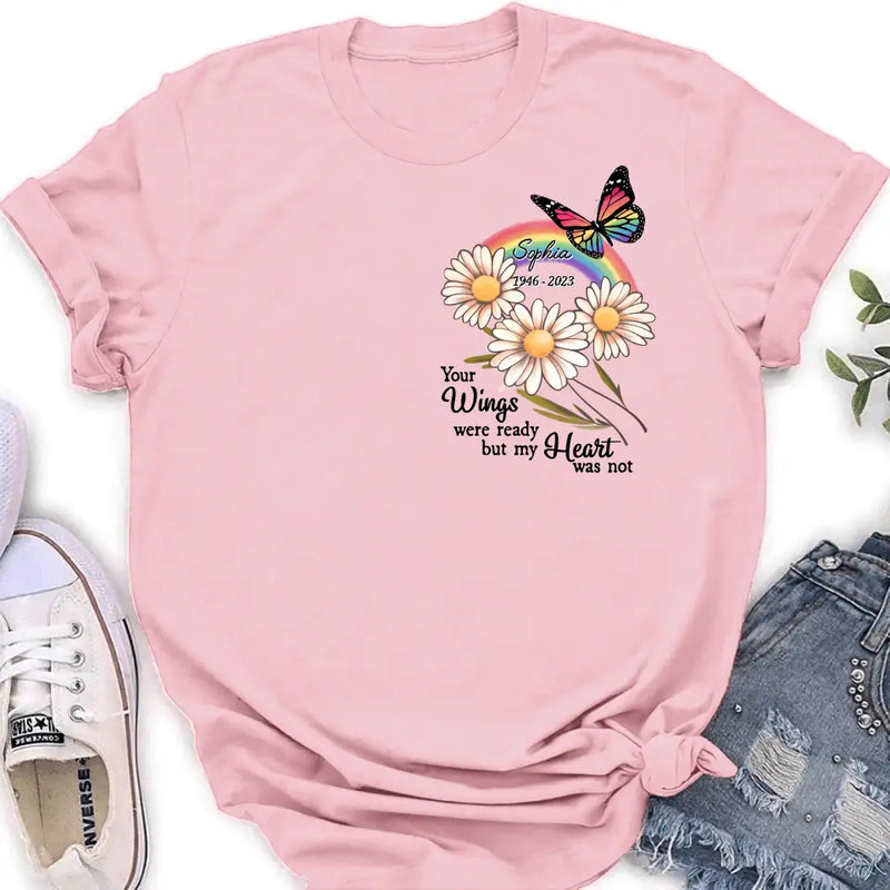 Personalized Memorial Shirt/Hoodie - Memorial  Gift Idea for Mother's Day/Father's Day - Your Wings Were Ready But My Heart Was Not