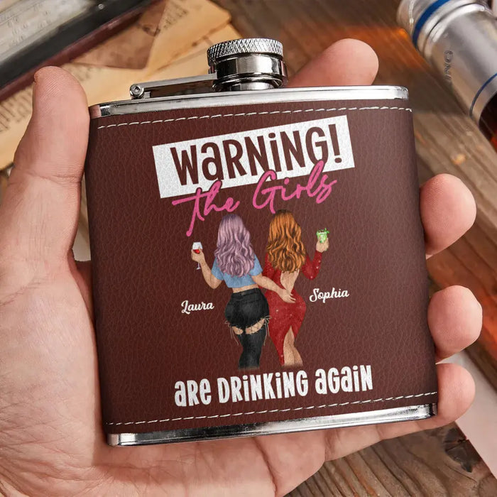 Custom Personalized Besties Leather Flask - Upto 4 Girls - Gift Idea For Friends/ Sisters/ Besties - Warning The Girls Are Drinking Again