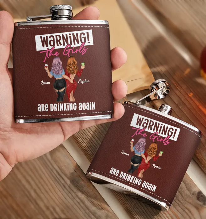 Custom Personalized Besties Leather Flask - Upto 4 Girls - Gift Idea For Friends/ Sisters/ Besties - Warning The Girls Are Drinking Again