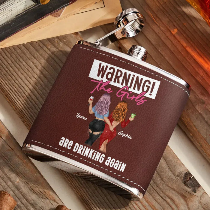 Custom Personalized Besties Leather Flask - Upto 4 Girls - Gift Idea For Friends/ Sisters/ Besties - Warning The Girls Are Drinking Again