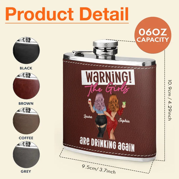 Custom Personalized Besties Leather Flask - Upto 4 Girls - Gift Idea For Friends/ Sisters/ Besties - Warning The Girls Are Drinking Again