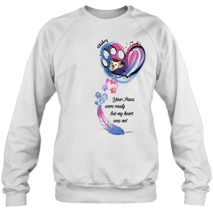 Custom Personalized Memorial Shirt/ Hoodie - Memorial Gift Idea For Dog Lovers - Upload Dog Photo - Your Paws Were Ready But My Heart Was Not