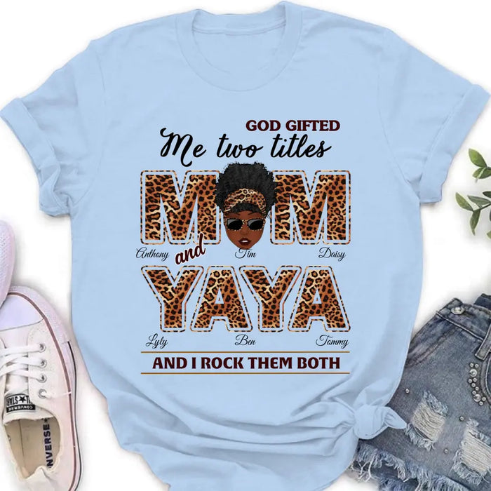 Custom Personalized Mom/Grandma Shirt/ Hoodie - Upto 4 Kids & 4 Grandkids - Mother's Day Gift Idea for Mom/Grandma - God Gifted Me Two Titles