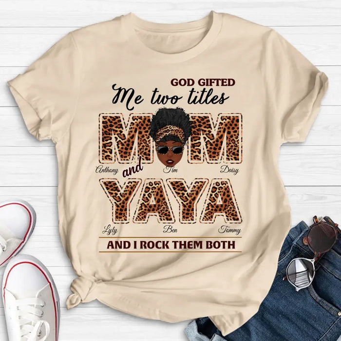 Custom Personalized Mom/Grandma Shirt/ Hoodie - Upto 4 Kids & 4 Grandkids - Mother's Day Gift Idea for Mom/Grandma - God Gifted Me Two Titles