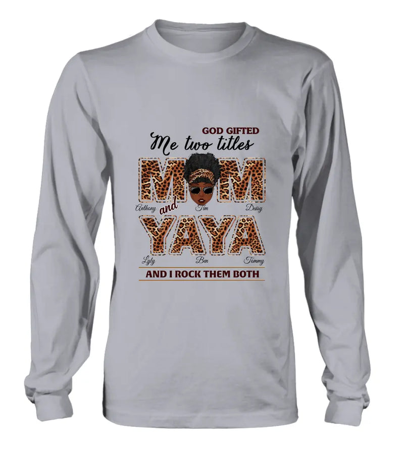 Personalized Mom/Grandma Shirt/Hoodie - Up to 4 Kids & 4 Grandkids - Mother's Day Gift Idea for Mom/Grandma - God Gifted Me Two Titles