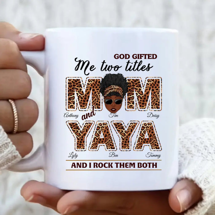 Custom Personalized Mom/Grandma Coffee Mug - Upto 4 Kids & 4 Grandkids - Mother's Day Gift Idea for Mom/Grandma - God Gifted Me Two Titles