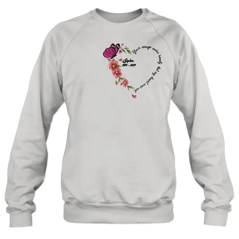 Personalized Memorial Butterfly Shirt/Hoodie - Memorial Gift Idea for Mother's Day/Father's Day - Your Wings Were Ready But My Heart Was Not