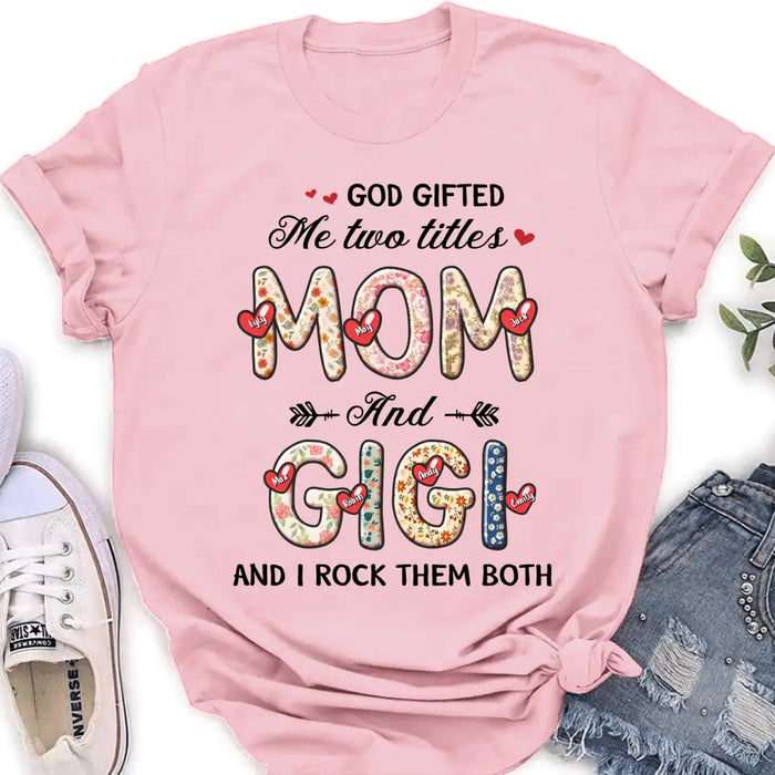 Custom Personalized Grandma Shirt/Hoodie - Upto 7 Kids & 7 Grandkids - Mother's Day Gift Idea for Grandma/Mom  - God Gifted Me Two Titles