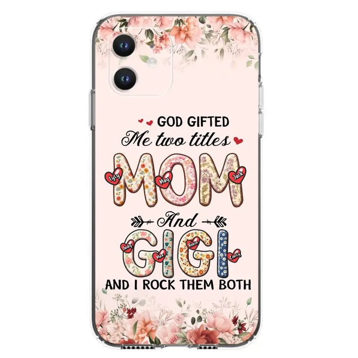 Custom Personalized Grandma Phone Case - Upto 7 Kids & 7 Grandkids - Mother's Day Gift Idea for Grandma/Mom - God Gifted Me Two Titles - Case for iPhone/Samsung