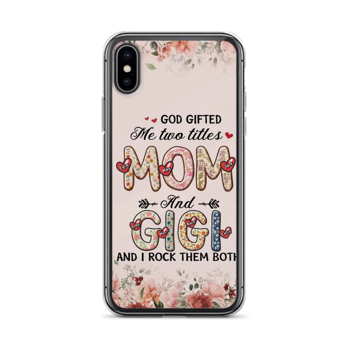 Custom Personalized Grandma Phone Case - Upto 7 Kids & 7 Grandkids - Mother's Day Gift Idea for Grandma/Mom - God Gifted Me Two Titles - Case for iPhone/Samsung