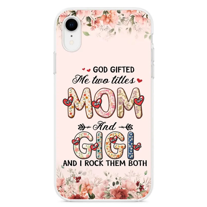 Custom Personalized Grandma Phone Case - Upto 7 Kids & 7 Grandkids - Mother's Day Gift Idea for Grandma/Mom - God Gifted Me Two Titles - Case for iPhone/Samsung