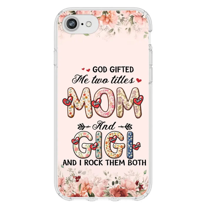 Custom Personalized Grandma Phone Case - Upto 7 Kids & 7 Grandkids - Mother's Day Gift Idea for Grandma/Mom - God Gifted Me Two Titles - Case for iPhone/Samsung