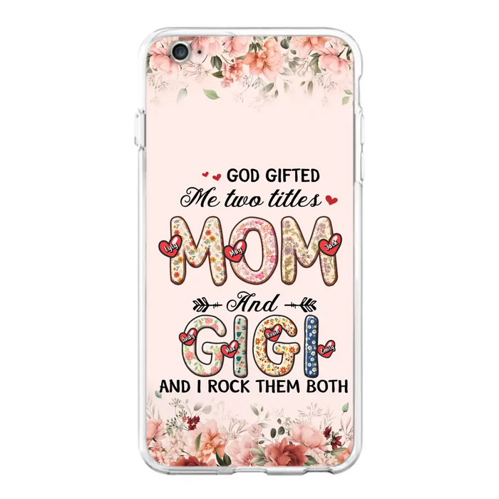 Custom Personalized Grandma Phone Case - Upto 7 Kids & 7 Grandkids - Mother's Day Gift Idea for Grandma/Mom - God Gifted Me Two Titles - Case for iPhone/Samsung