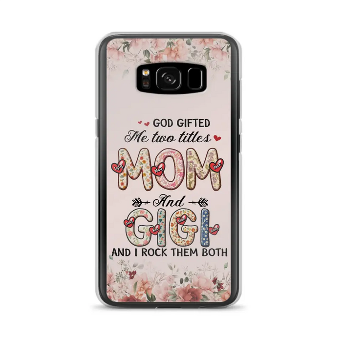 Custom Personalized Grandma Phone Case - Upto 7 Kids & 7 Grandkids - Mother's Day Gift Idea for Grandma/Mom - God Gifted Me Two Titles - Case for iPhone/Samsung