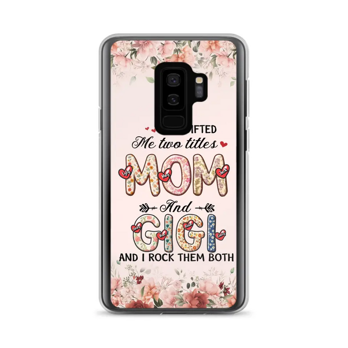 Custom Personalized Grandma Phone Case - Upto 7 Kids & 7 Grandkids - Mother's Day Gift Idea for Grandma/Mom - God Gifted Me Two Titles - Case for iPhone/Samsung