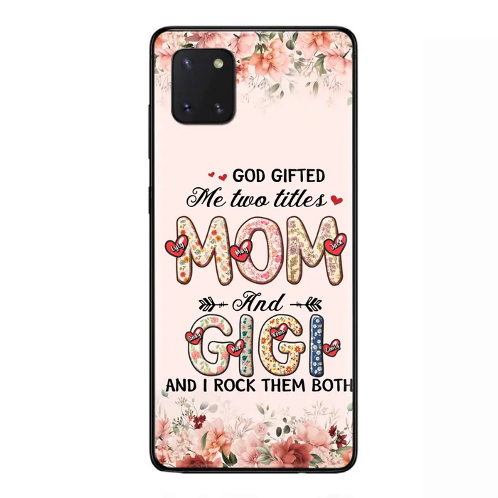 Custom Personalized Grandma Phone Case - Upto 7 Kids & 7 Grandkids - Mother's Day Gift Idea for Grandma/Mom - God Gifted Me Two Titles - Case for iPhone/Samsung