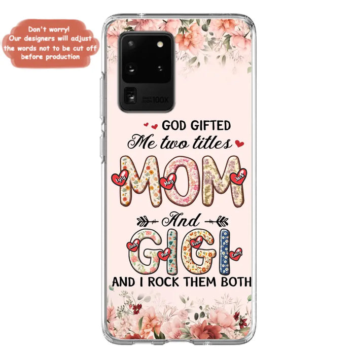 Custom Personalized Grandma Phone Case - Upto 7 Kids & 7 Grandkids - Mother's Day Gift Idea for Grandma/Mom - God Gifted Me Two Titles - Case for iPhone/Samsung