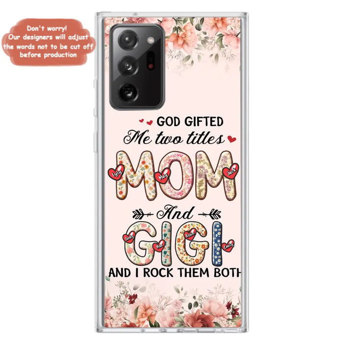 Custom Personalized Grandma Phone Case - Upto 7 Kids & 7 Grandkids - Mother's Day Gift Idea for Grandma/Mom - God Gifted Me Two Titles - Case for iPhone/Samsung