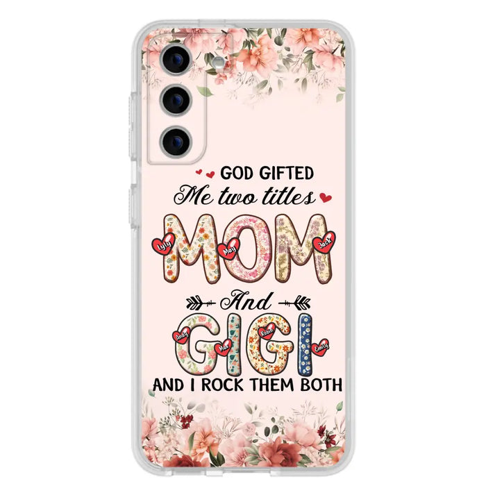 Custom Personalized Grandma Phone Case - Upto 7 Kids & 7 Grandkids - Mother's Day Gift Idea for Grandma/Mom - God Gifted Me Two Titles - Case for iPhone/Samsung