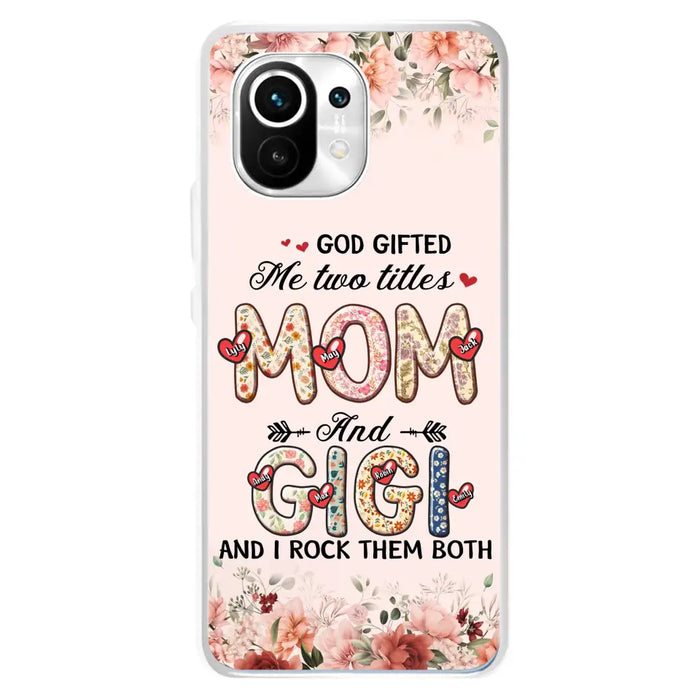 Custom Personalized Grandma Phone Case - Upto 7 Kids & 7 Grandkids - Mother's Day Gift Idea for Grandma/Mom - God Gifted Me Two Titles - Case for Xiaomi/Oppo/Huawei