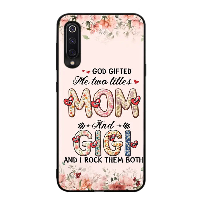 Custom Personalized Grandma Phone Case - Upto 7 Kids & 7 Grandkids - Mother's Day Gift Idea for Grandma/Mom - God Gifted Me Two Titles - Case for Xiaomi/Oppo/Huawei