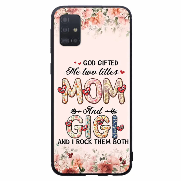 Custom Personalized Grandma Phone Case - Upto 7 Kids & 7 Grandkids - Mother's Day Gift Idea for Grandma/Mom - God Gifted Me Two Titles - Case for iPhone/Samsung