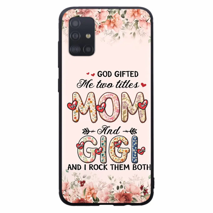 Custom Personalized Grandma Phone Case - Upto 7 Kids & 7 Grandkids - Mother's Day Gift Idea for Grandma/Mom - God Gifted Me Two Titles - Case for iPhone/Samsung