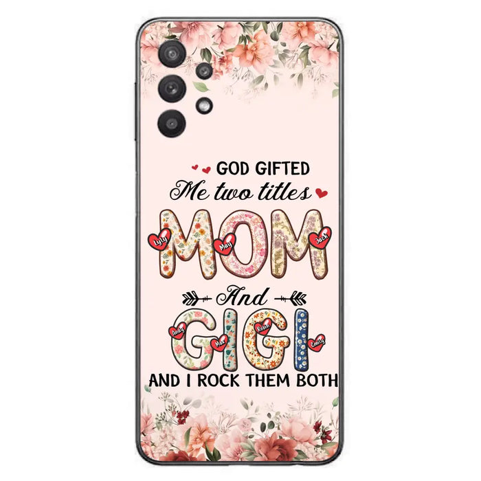 Custom Personalized Grandma Phone Case - Upto 7 Kids & 7 Grandkids - Mother's Day Gift Idea for Grandma/Mom - God Gifted Me Two Titles - Case for iPhone/Samsung