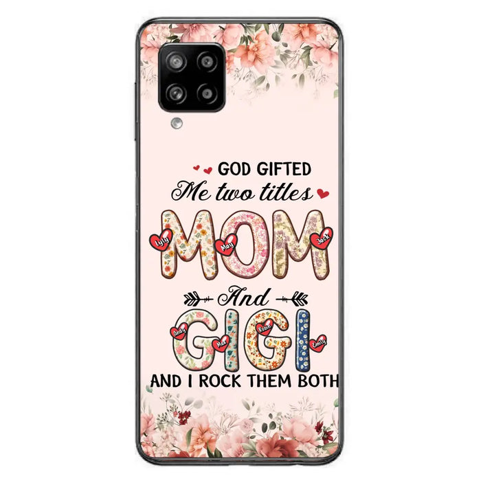 Custom Personalized Grandma Phone Case - Upto 7 Kids & 7 Grandkids - Mother's Day Gift Idea for Grandma/Mom - God Gifted Me Two Titles - Case for iPhone/Samsung