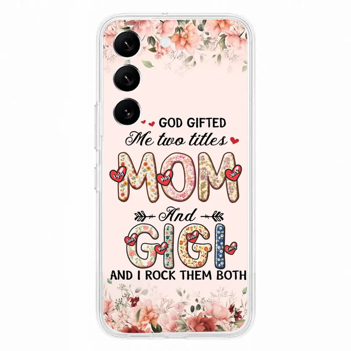 Custom Personalized Grandma Phone Case - Upto 7 Kids & 7 Grandkids - Mother's Day Gift Idea for Grandma/Mom - God Gifted Me Two Titles - Case for iPhone/Samsung