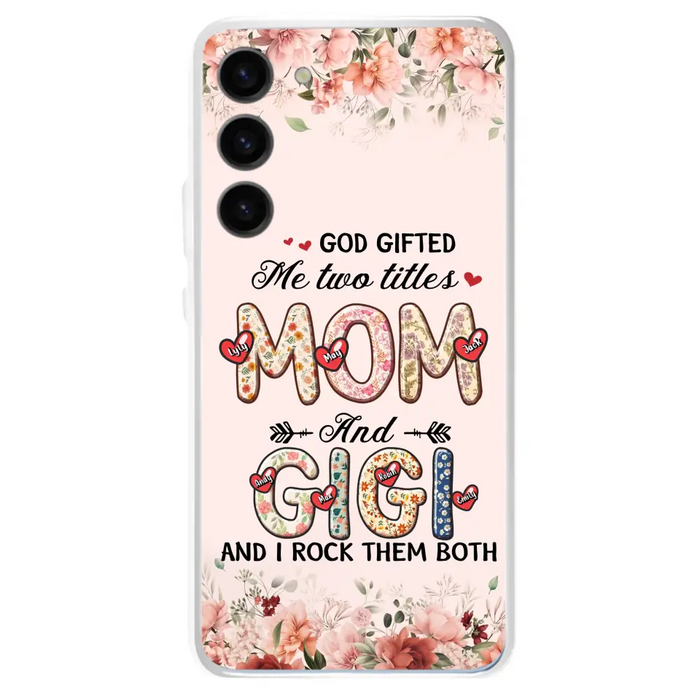 Custom Personalized Grandma Phone Case - Upto 7 Kids & 7 Grandkids - Mother's Day Gift Idea for Grandma/Mom - God Gifted Me Two Titles - Case for iPhone/Samsung