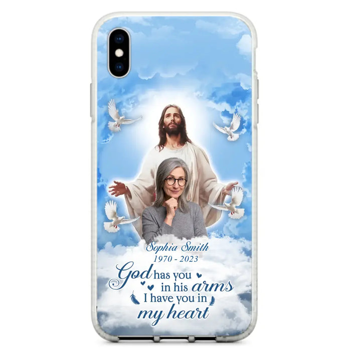 Custom Personalized Memorial Photo Phone Case - Memorial Gift Idea for Mother's Day/Father's Day - God Has You In His Arms I Have You In My Heart - Case for iPhone/Samsung