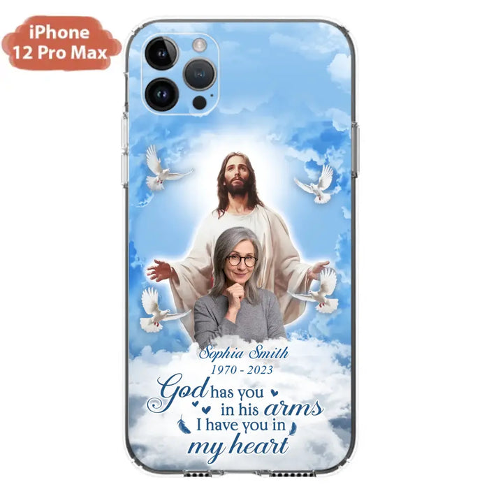 Custom Personalized Memorial Photo Phone Case - Memorial Gift Idea for Mother's Day/Father's Day - God Has You In His Arms I Have You In My Heart - Case for iPhone/Samsung