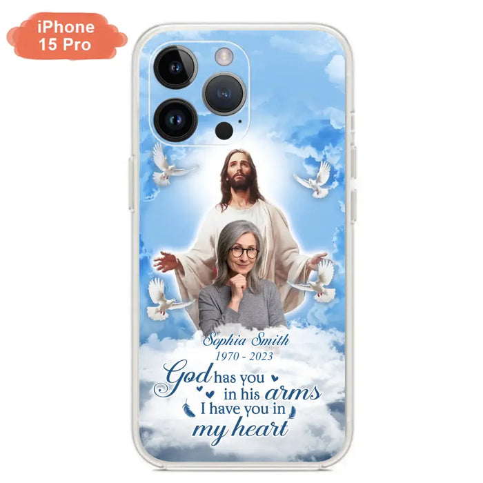 Custom Personalized Memorial Photo Phone Case - Memorial Gift Idea for Mother's Day/Father's Day - God Has You In His Arms I Have You In My Heart - Case for iPhone/Samsung