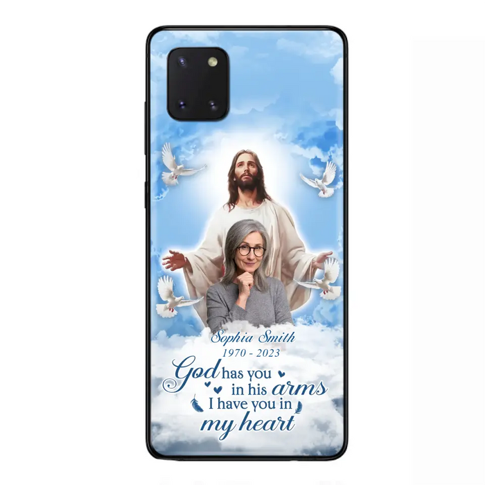 Custom Personalized Memorial Photo Phone Case - Memorial Gift Idea for Mother's Day/Father's Day - God Has You In His Arms I Have You In My Heart - Case for iPhone/Samsung