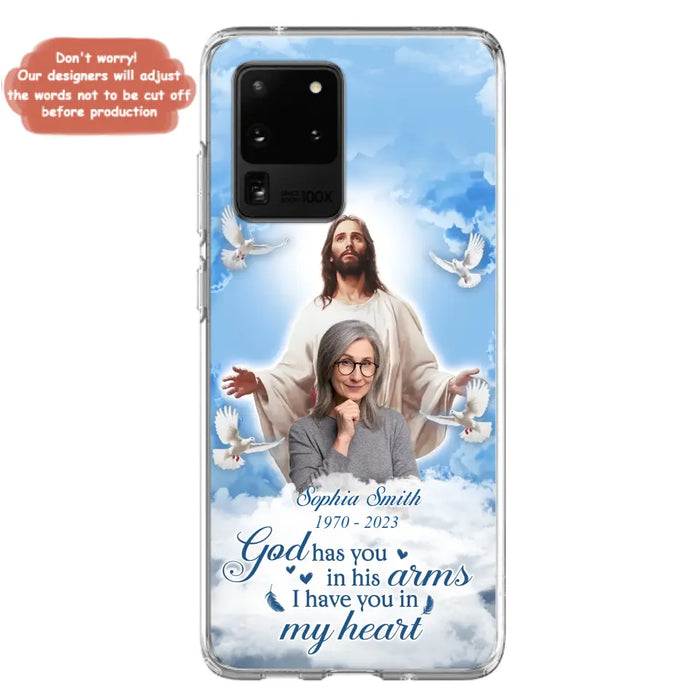 Custom Personalized Memorial Photo Phone Case - Memorial Gift Idea for Mother's Day/Father's Day - God Has You In His Arms I Have You In My Heart - Case for iPhone/Samsung